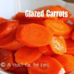 Delicious Glazed Carrots: Eat your carrots, they’re good for you!